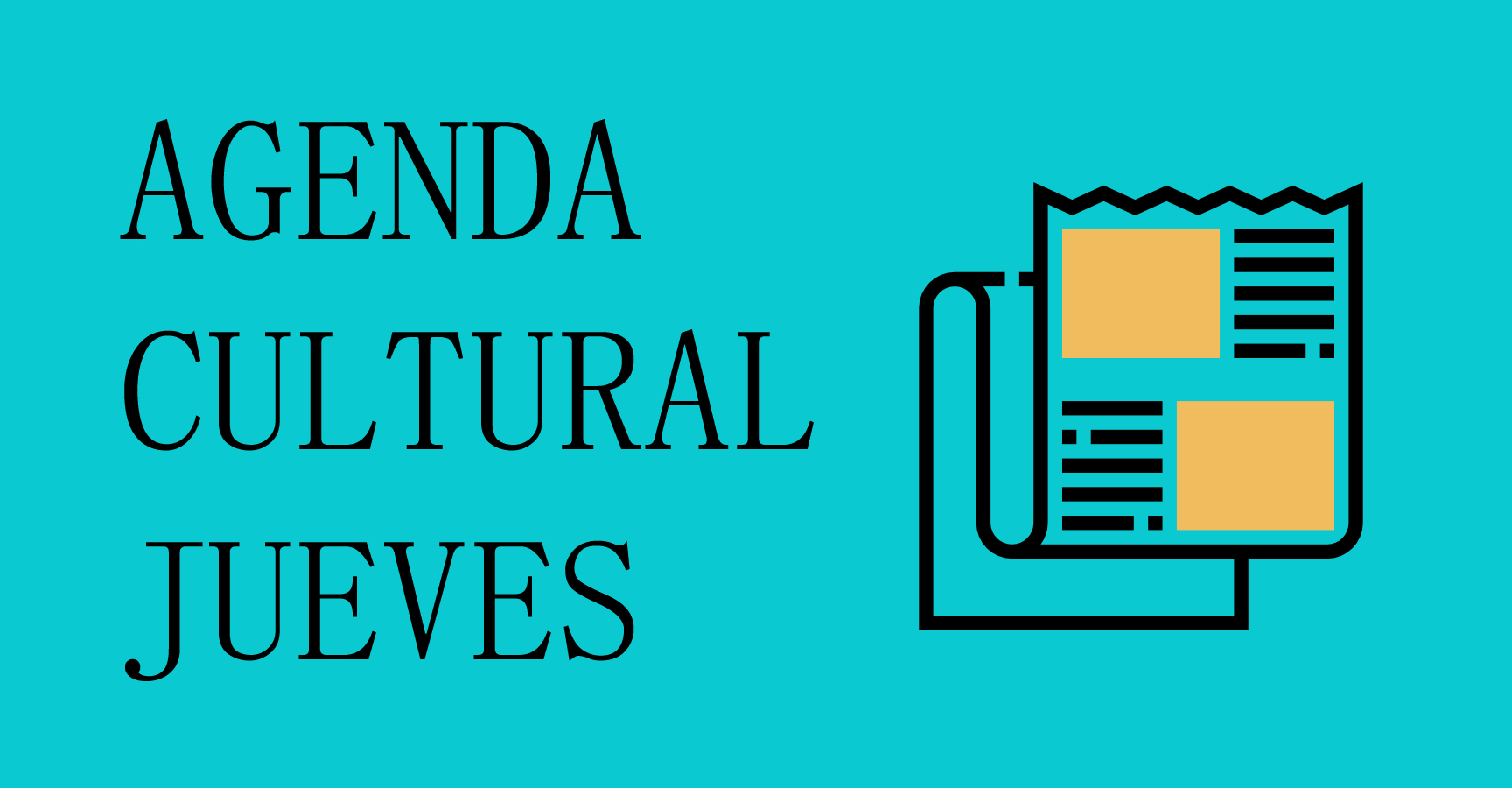AGENDA CULTURAL JUEVES
